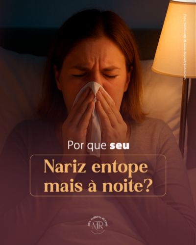 Por que seu nariz entope mais à noite?